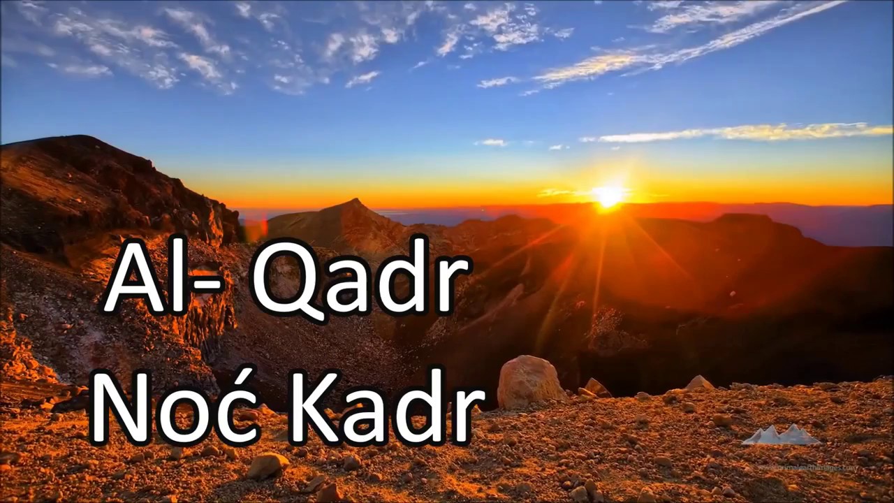 Emotivno učenje Al-Qadr / Noć Kadr / sa prijevodom / RADOST SRCA