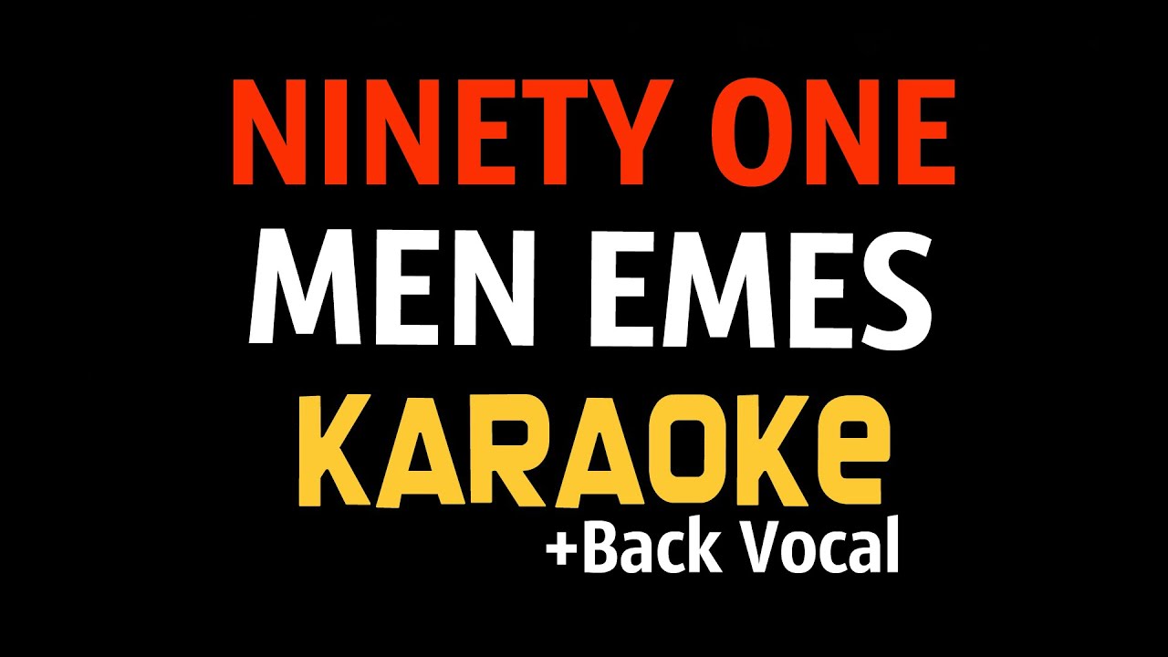 Ninety One - Men Emes [Minus Karaoke] (+бэк вокал) караоке, минус