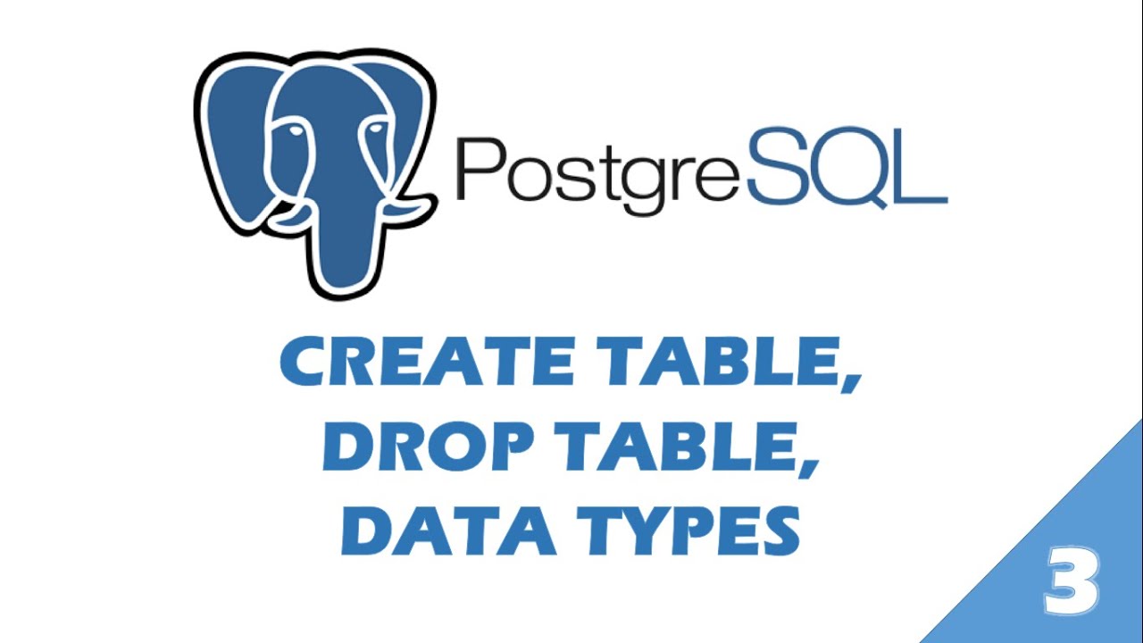 PostgreSQL 3-dars. Table yaratish, uni o'chirish va Data Typle lar haqida