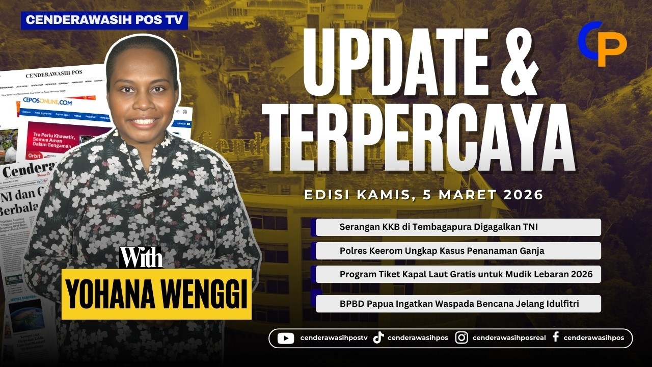 CEPOS MENYAPA Berita Edisi 5 MARET 2026 |  Serangan KKB di Tembagapura Digagalkan TNI