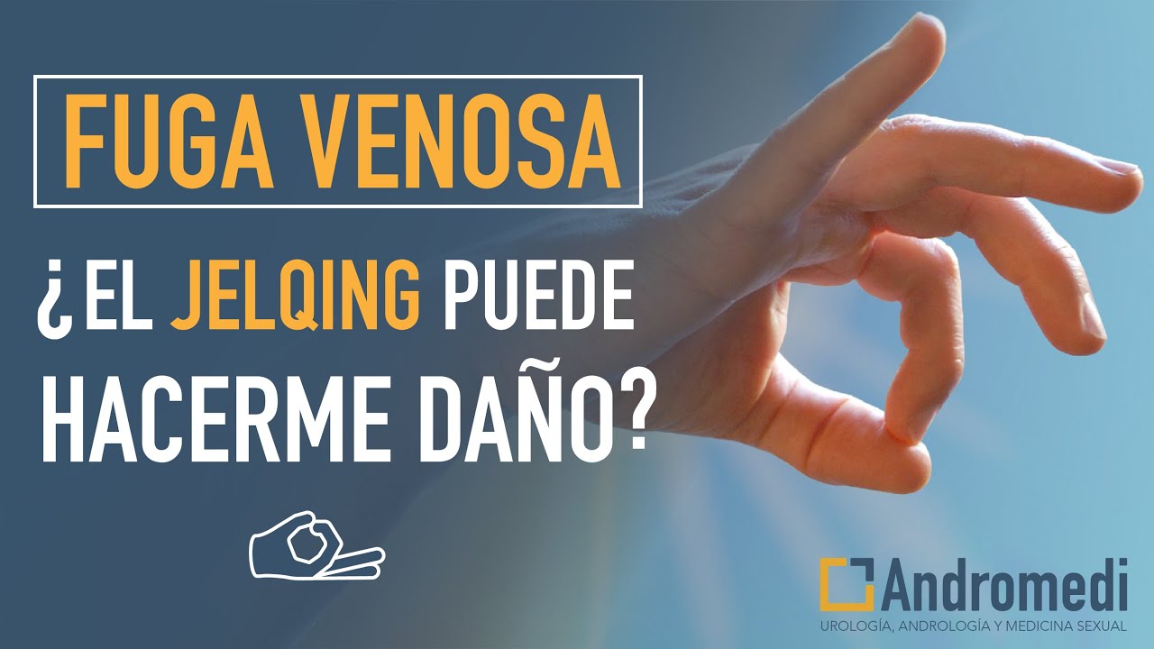 La cara oculta del JELQING: disfunción eréctil o erecciones débiles en jóvenes por fuga venosa