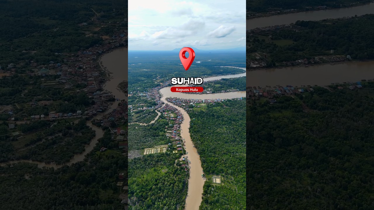 Suhaid, Kapuas Hulu Kalimantan Barat #kalimantanbarat #kapuashulu #sungaikapuas
