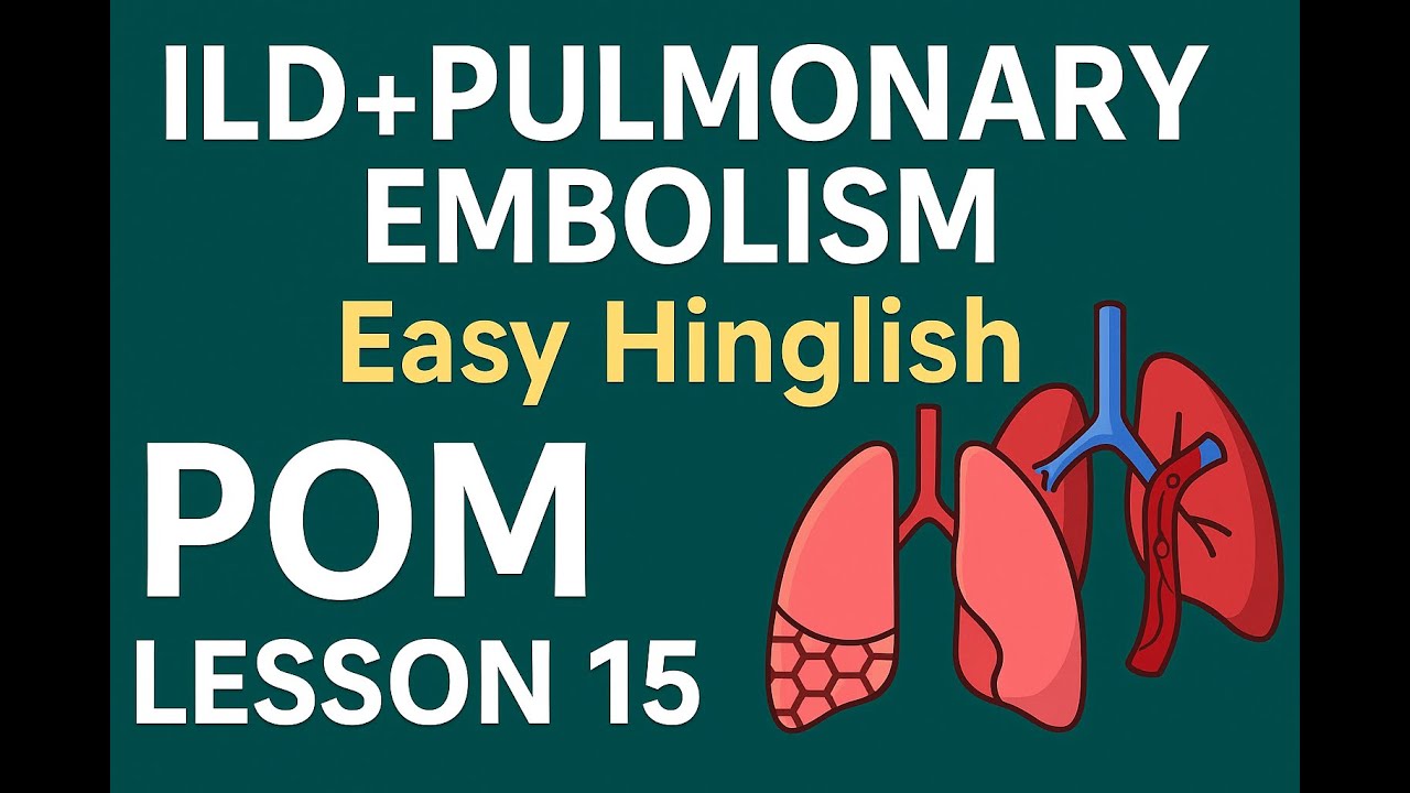 Interstitial Lung Disease (ILD) + Pulmonary Embolism (PE) | Davidson Lesson 15 | POM BHMS MBBS FMG
