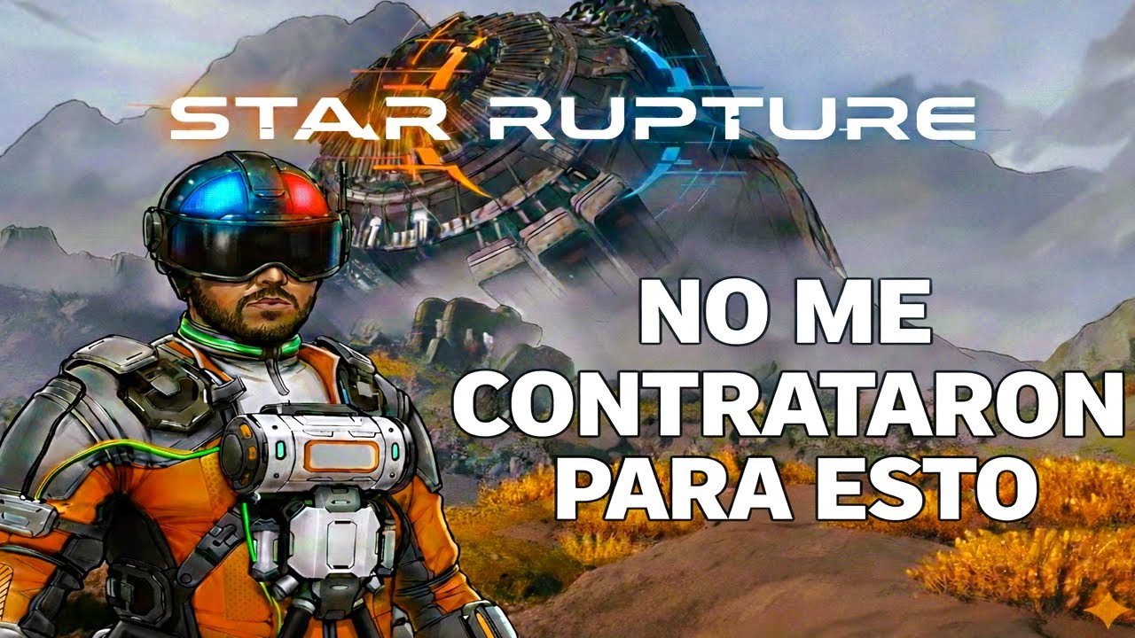 TUVE QUE SACAR UNA INGENIERIA PARA JUGAR ESTE JUEGO, STAR RUPTURE