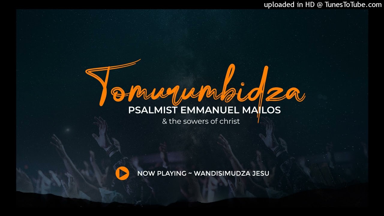 Psalmist Emmanuel Mailos - Wandisimudza Jesu (Official Audio)