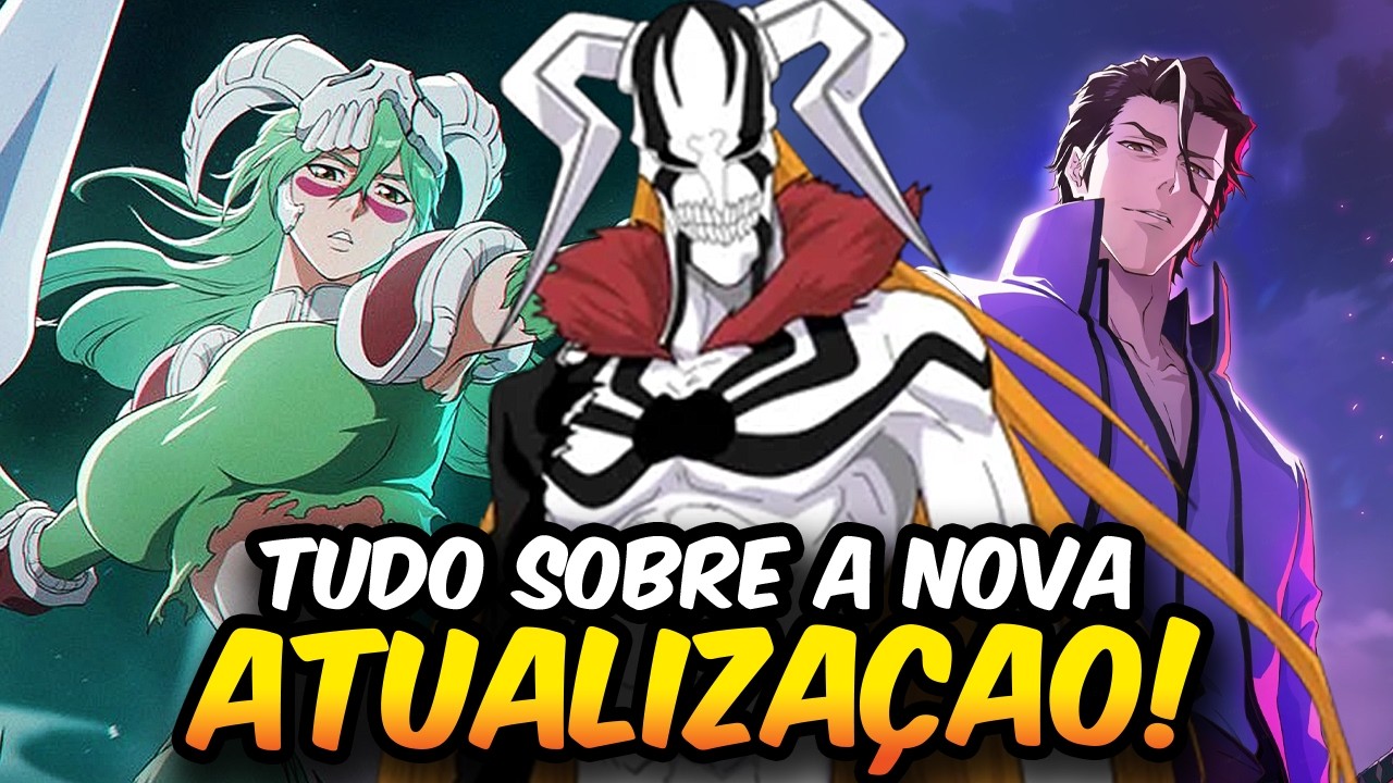 VASTO LORDE, NELLIEL, RETORNO DE PERSONAGENS E MUITOS MAIS! - BLEACH Soul Resonance