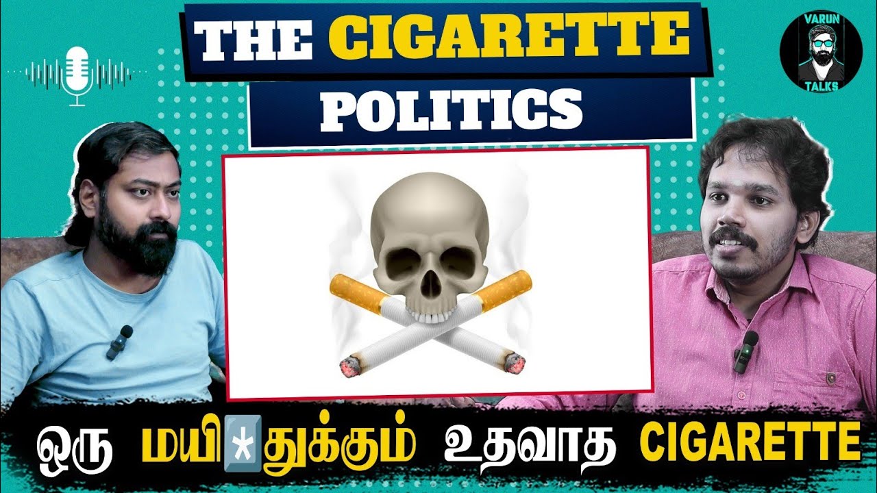 The CIGARETTE Conspiracy 🚬 - #Tamilpodcast | Ft. Paari Saalan | Varun talks