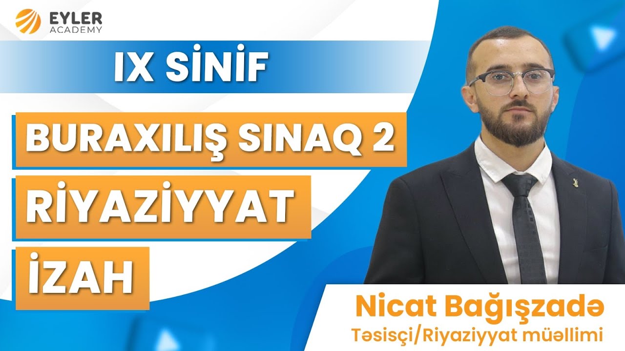 ✅❗️👉🏻27 OKTYABR BURAXILIŞ SINAQ 2 RİYAZİYYAT İZAH (9-CU SİNİF)/NİCAT BAĞIŞZADƏ