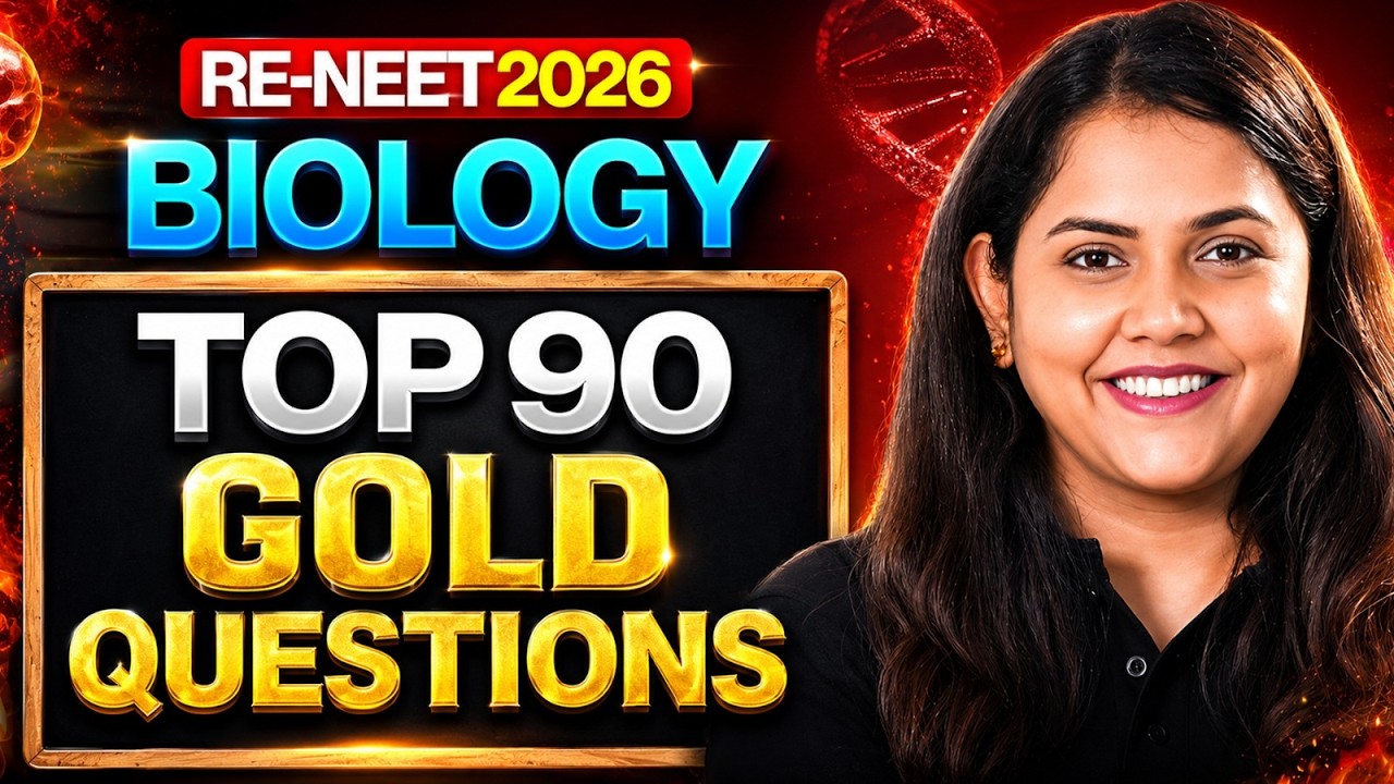 RE-NEET 2026 Biology Top 90 Most Expected Gold Questions | Dr.Shipra Tiwari