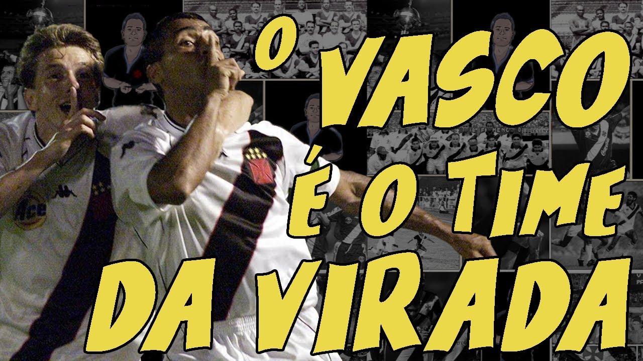 COMO SURGIU O CANTO: "O VASCO É O TIME DA VIRADA, O VASCO É O TIME DO AMOR"