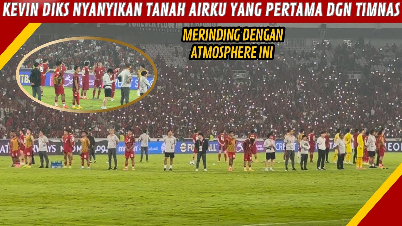 BIKIN TAKJUB‼️60.000++ SUPPORTER DAN PEMAIN NYANYIKAN TANAH AIRKU