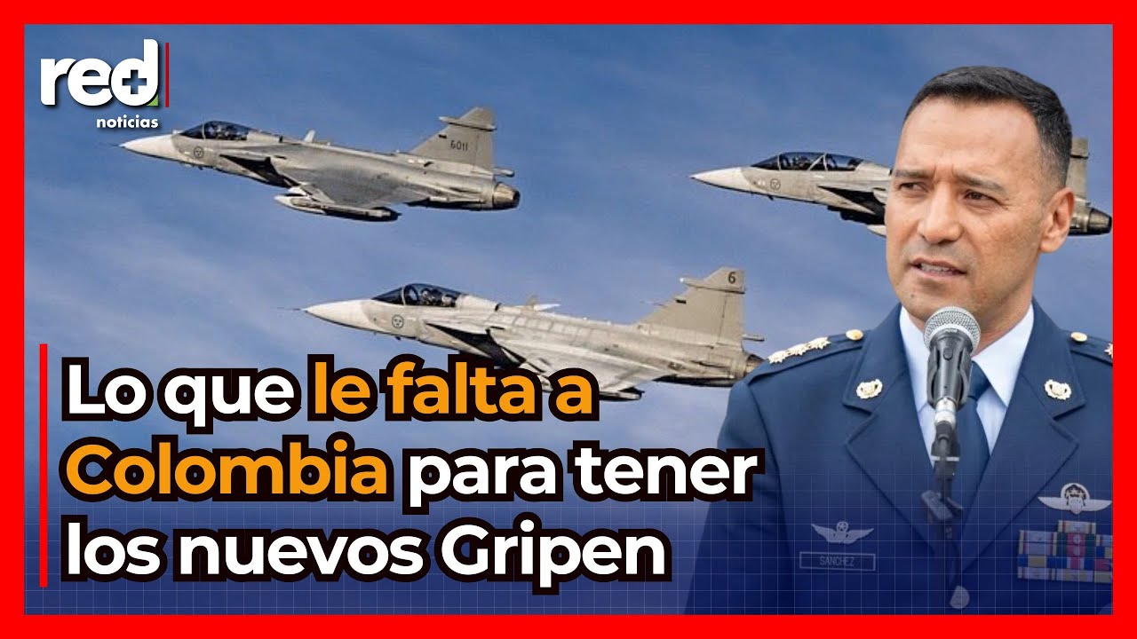 Colombia aún no tiene los nuevos cazas Gripen: Los motivos que enredarían renovación de flota aérea