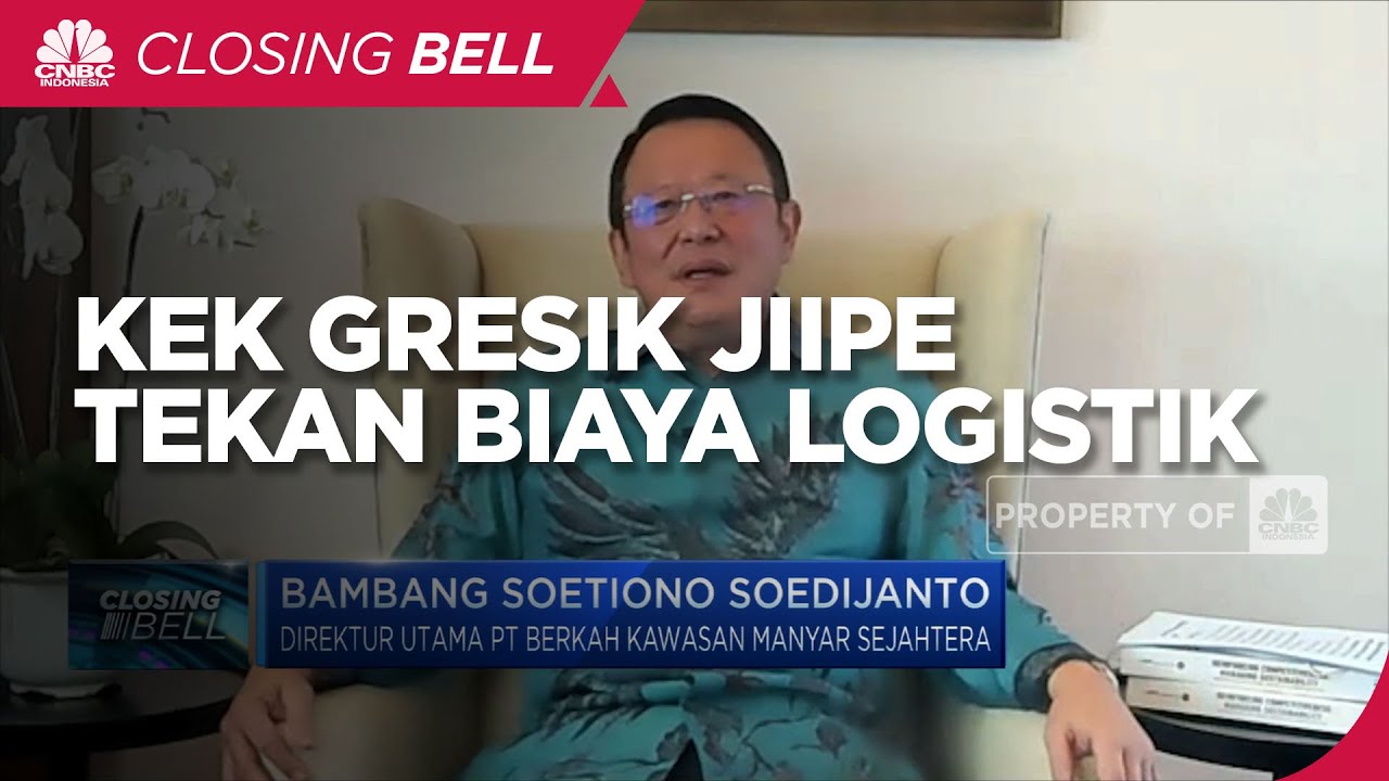 Optimisme Bos BKMS, KEK Gresik JIIPE Mampu Tekan Biaya Logistik
