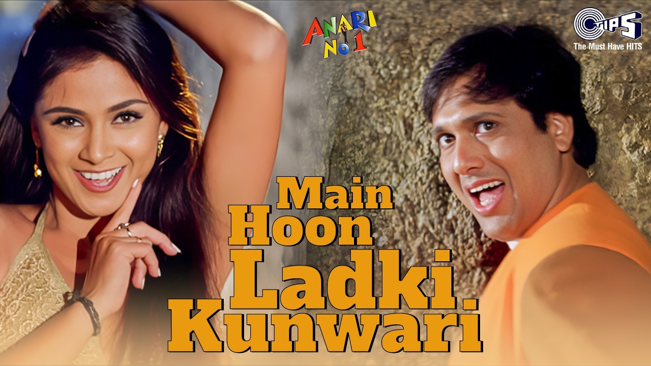 Main Hoon Ladki Kunwari Tu Kunwara Ladka|Anari No.1|Govinda |Abhijeet Bhattacharya, Jaspinder Narula