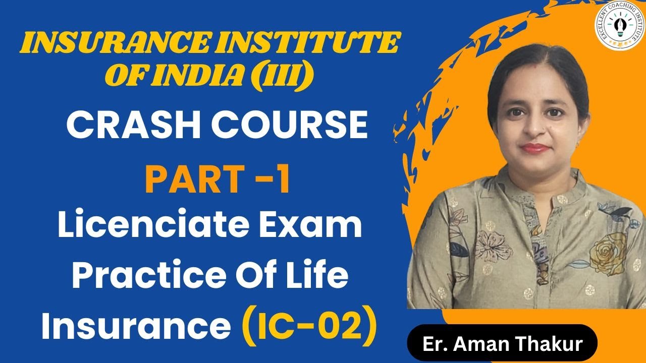Practice of Life Insurance IC 02 Crash Curse Part -1| Licentiate Exam | iii exam | Er. Aman Thakur