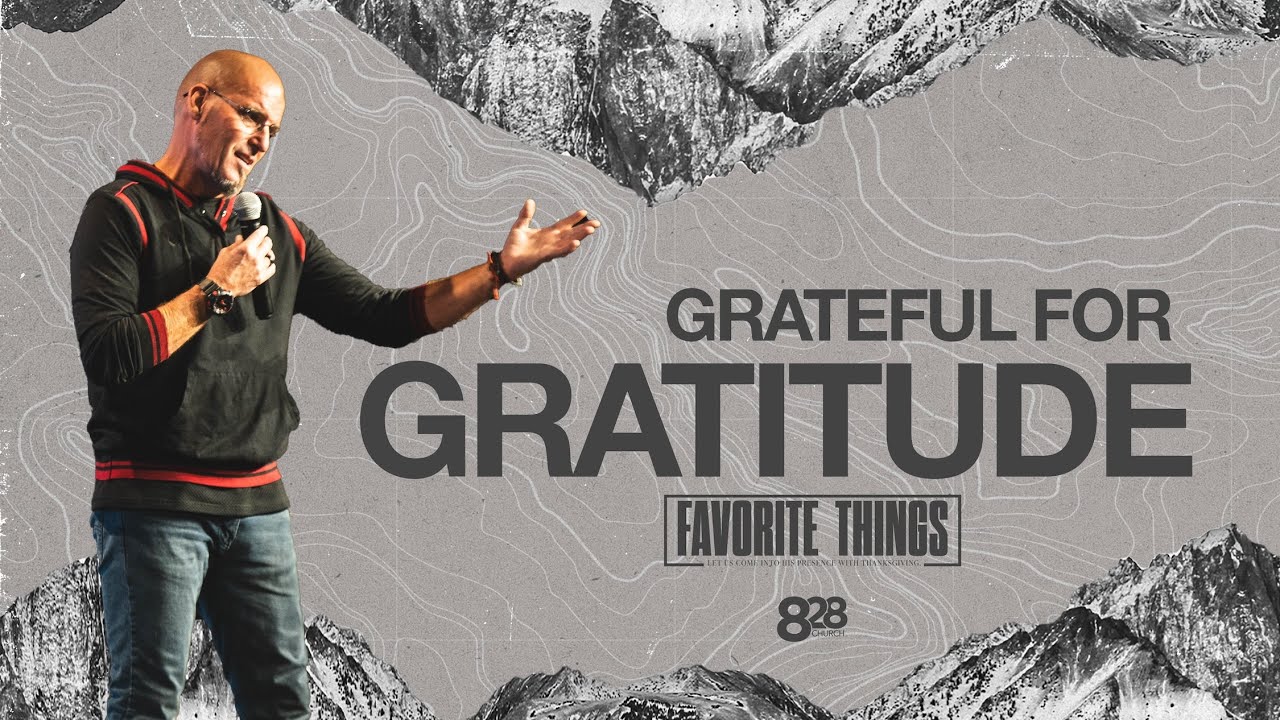 Grateful for Gratitude | Ron Barnard | 828 Church