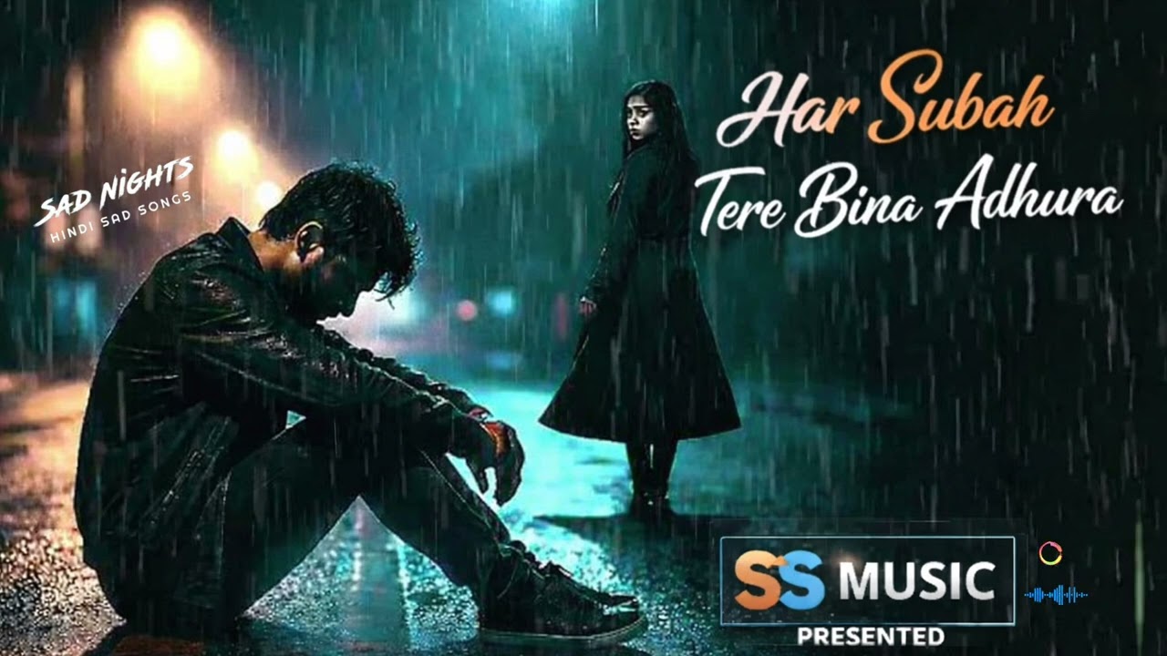 Har Subah Tere Bina Adhura 💔 | New Sad Song 2026 | Emotional Broken Heart