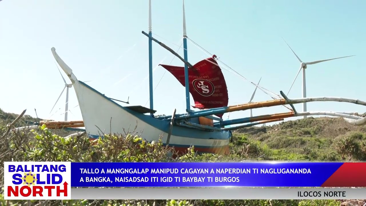 ILOCOS NORTE: Tallo a mangngalap manipud Calayan, Cagayan, nakaawiden kalpasan a naperdian ti bangka