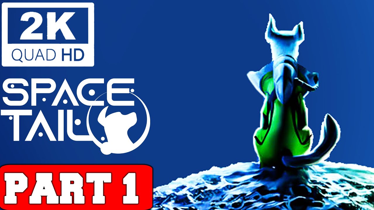 SPACE TAIL: EVERY JOURNEY LEADS HOME - Gameplay Walkthrough Part 1 [PC 2K 60FPS] - No Commentary