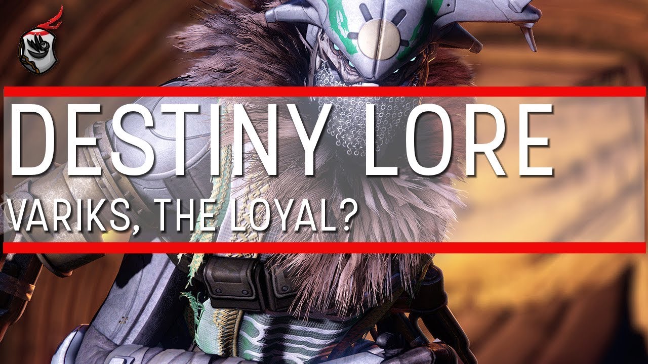 Destiny 2 Forsaken Lore: Variks, The Loyal