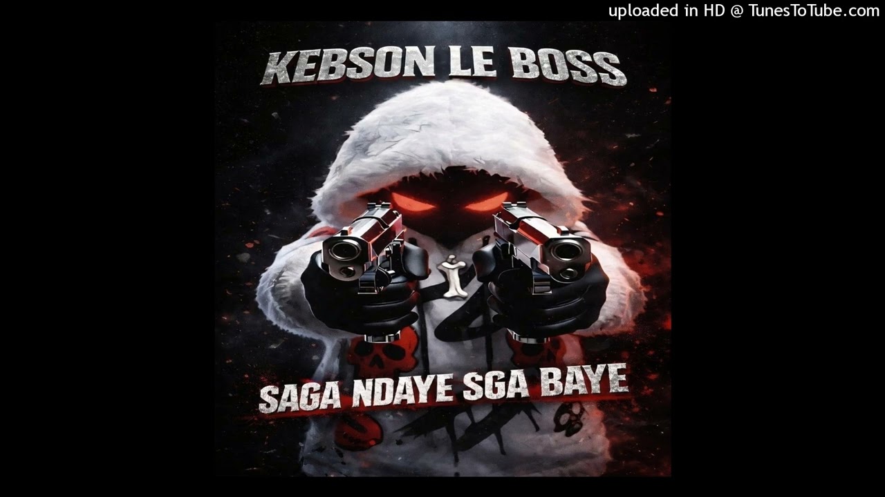 Kebson Le Boss Saga Ndaye Saga Baye Official Drill Senegal