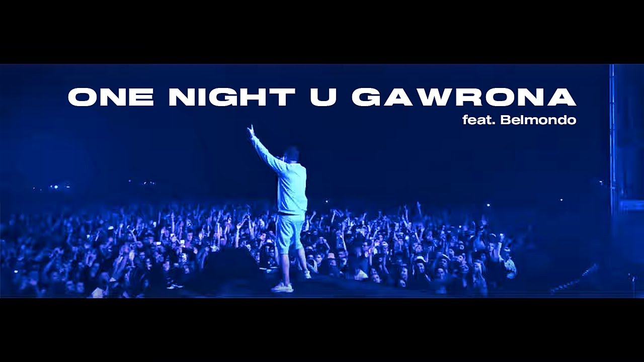 ONE NIGHT U GAWRONA Z BELMONDZIAKIEM ft. Młody Klakson