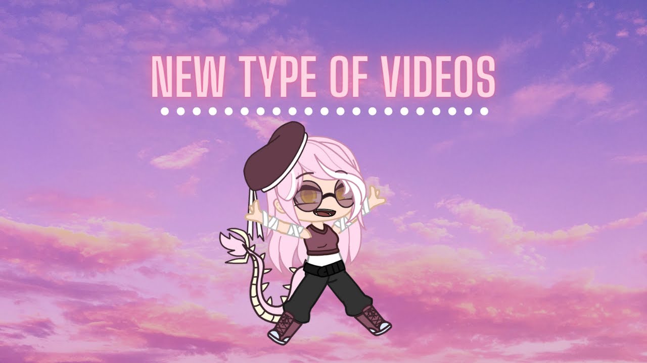 New Type of Videos!