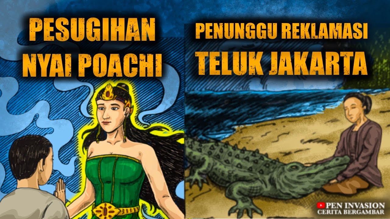 PESUGIHAN NYAI POACHI - PENUNGGU REKLAMASI TELUK JAKARTA - Cerita Gambar - Cerita Bergambar