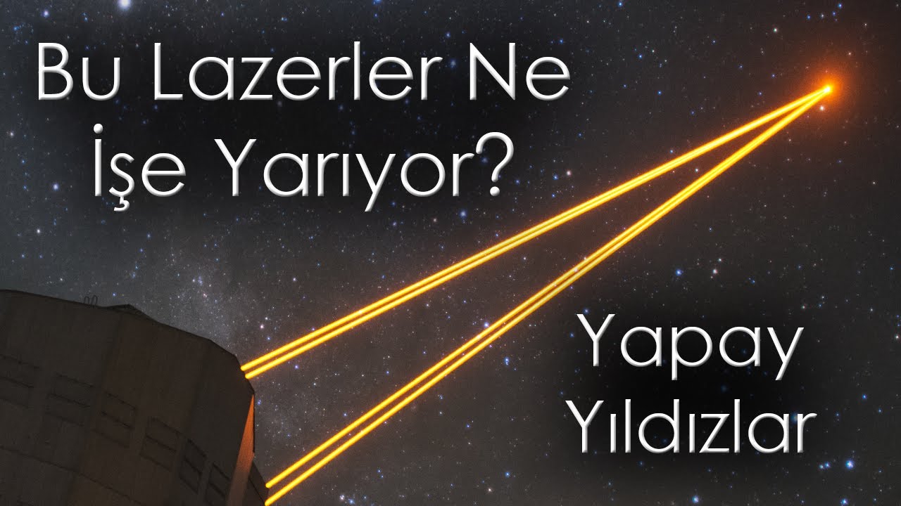 Uzaya Lazer Işınları Göndererek Yıldız Yaratmak: Uyarlanabilir Optik Teknolojisi