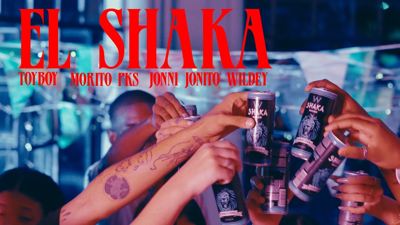 Toy Boy, Morito PKS, Jonni Jonito, Wildey - El Shaka (Video Oficial)