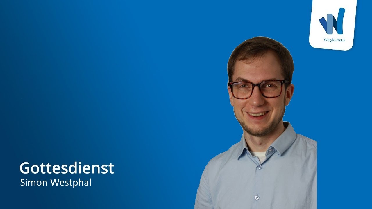 Gottesdienst im Weigle-Haus | Simon Westphal | 22.02.2026