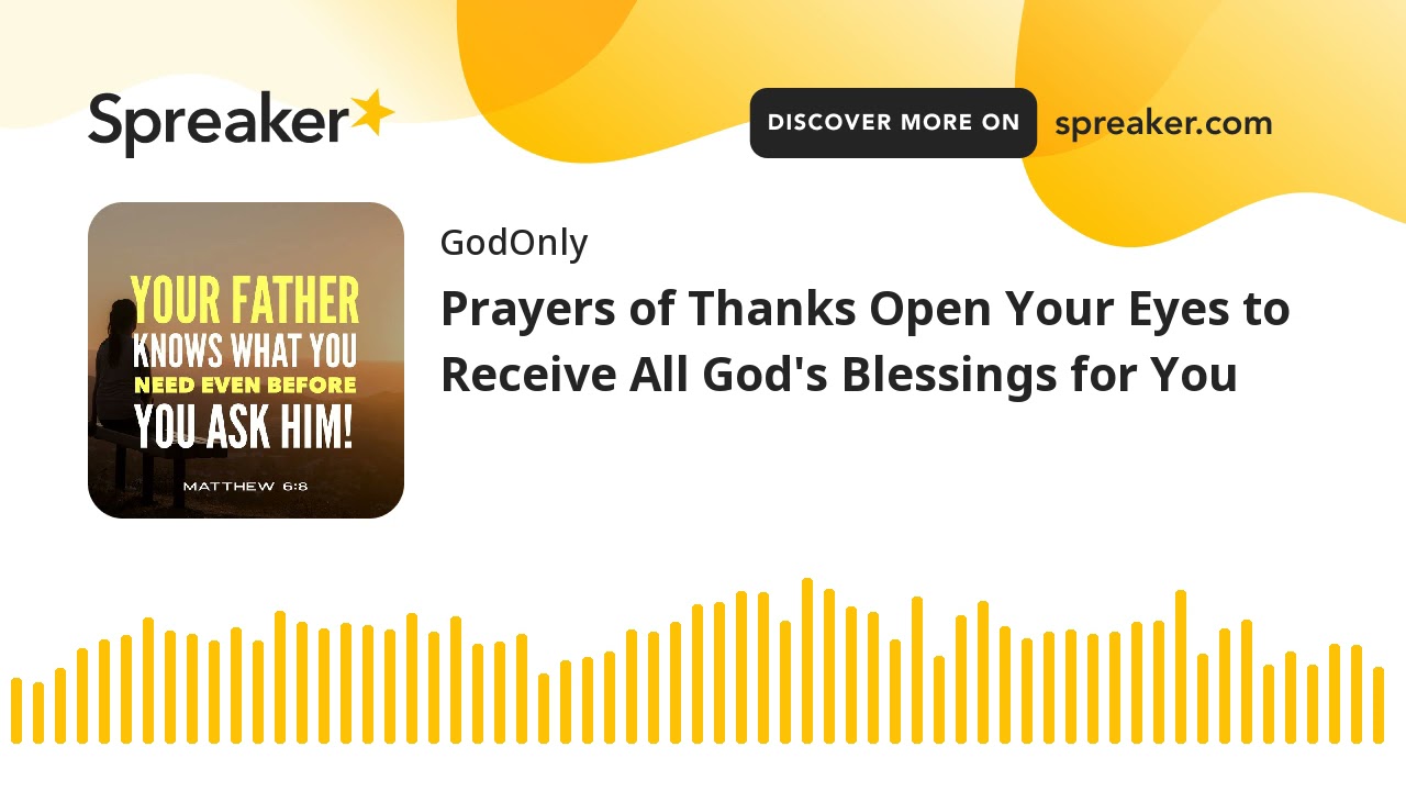 Prayers of Thanks Open Your Eyes to Receive All God's Blessings for You