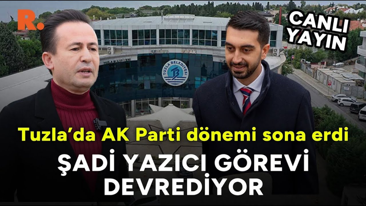 Tuzla'da AK Parti dönemi bitti | Şadi Yazıcı görevi Eren Ali Bingöl'e devrediyor #CANLI