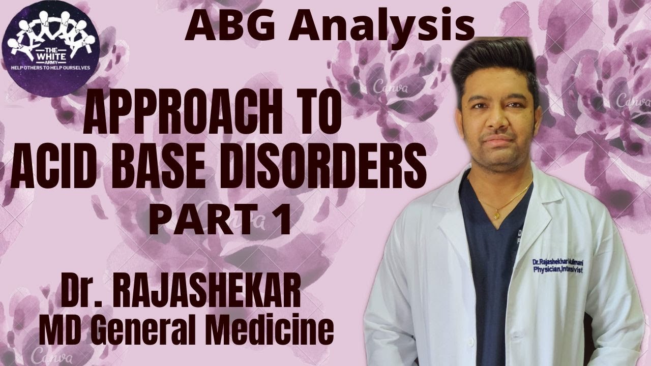 ABG Analysis - Approach to Acid Base Disorders - Part 1