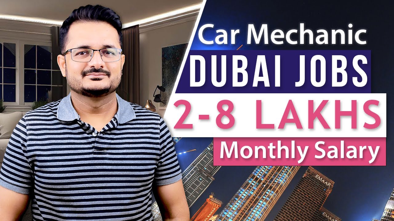 How to Get Car Mechanic Jobs in Dubai? | Salaries of Car Mechanic Job in Dubai