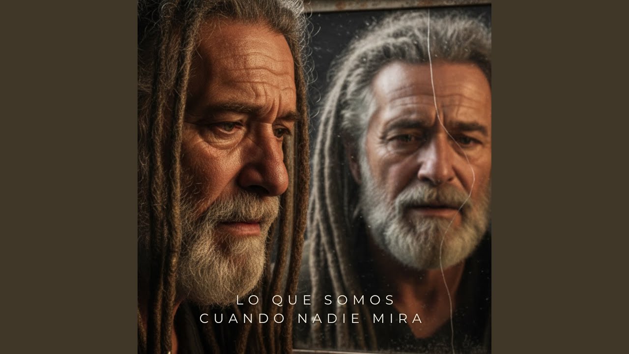 Lo que somos cuando nadie mira