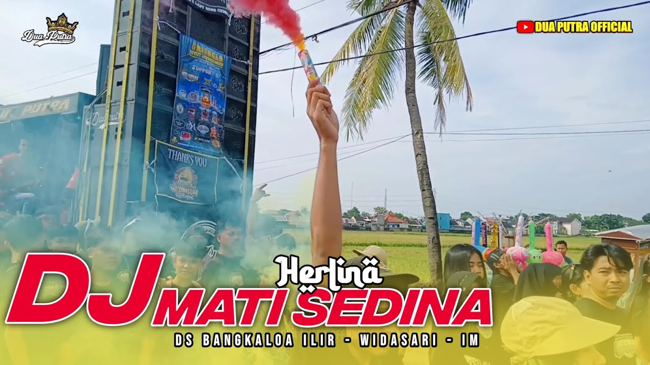 DJ MATI SEDINA - VOC. HERLINA | DUA PUTRA | DESA BANGKALOA ILIR KEC. WIDASARI - IM