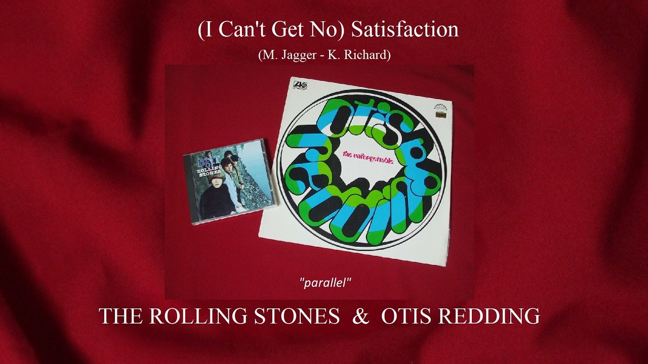 SATISFACTION (Mick Jagger - Keith Richard) - THE ROLLING STONES & OTIS REDDING - (