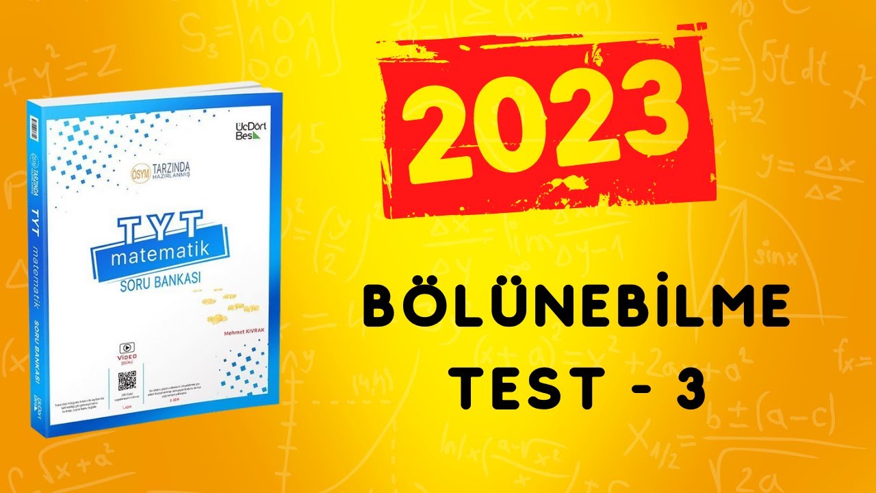 2023 | 345 TYT MATEMATİK SORU BANKASI ÇÖZÜMLERİ | BÖLME BÖLÜNEBİLME TEST 3