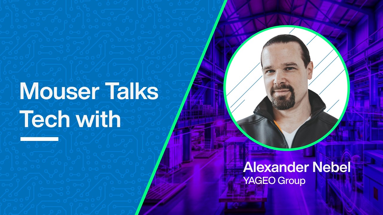 Mouser Talks Tech: оптимизация питания для &laquo;умных&raquo; фабрик совместно с YAGEO | Mouser Electronics