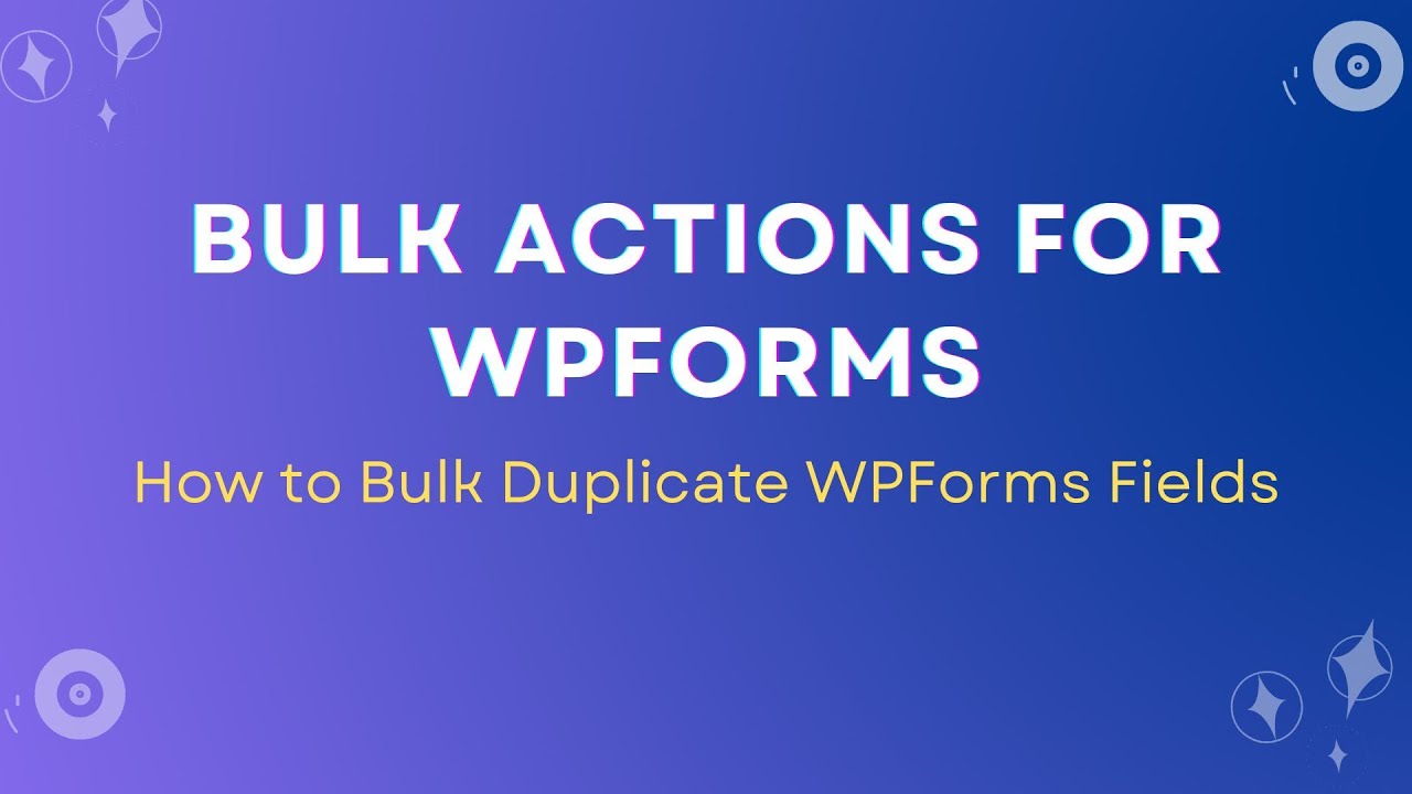 How to Bulk Duplicate Fields in WPForms (Step-by-Step Tutorial)