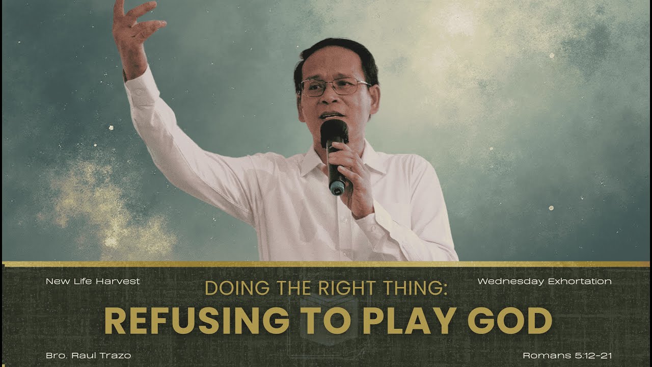 Doing the Right: Thing Refusing to Play God | Bro. Raul Trazo