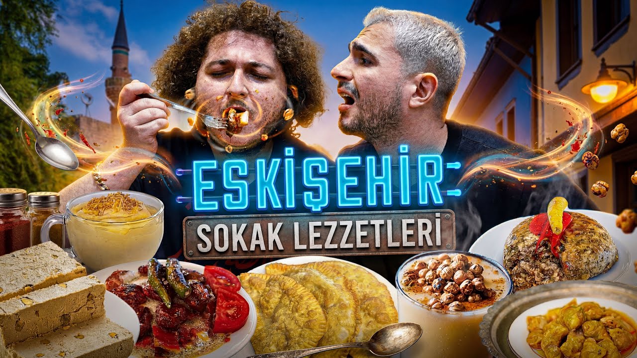 ESKİŞEHİR SOKAK LEZZETLERİNİ DENEDİK!