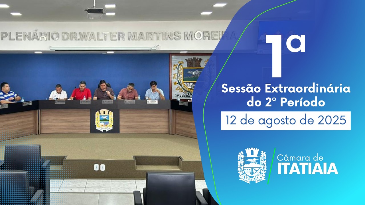 1ª Sessão extraordinária do 2º período 12/ 08/ 2025