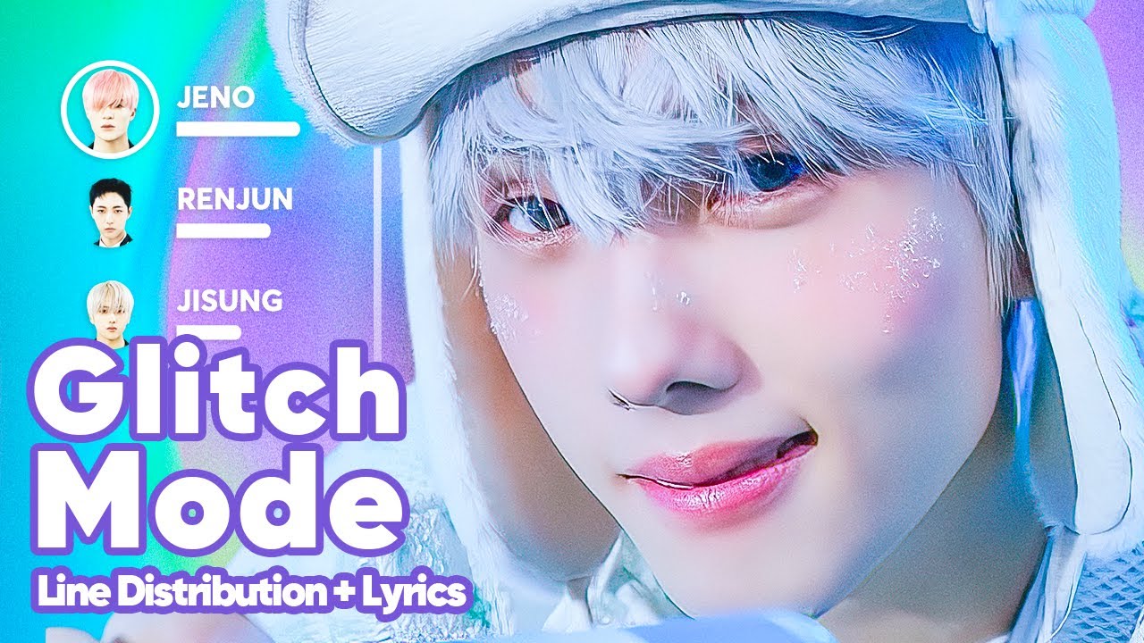NCT DREAM - Glitch Mode (Line Distribution + Lyrics Karaoke) PATREON REQUESTED