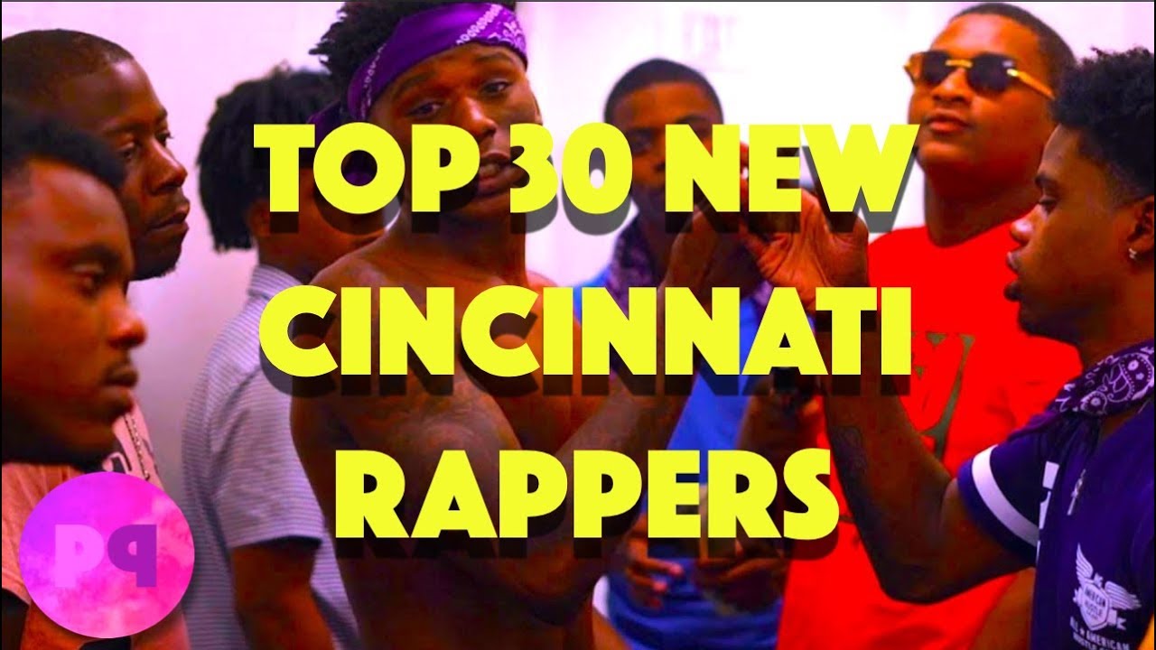 TOP 30 NEW CINCINNATI OHIO RAPPERS READY TO GO MAINSTREAM