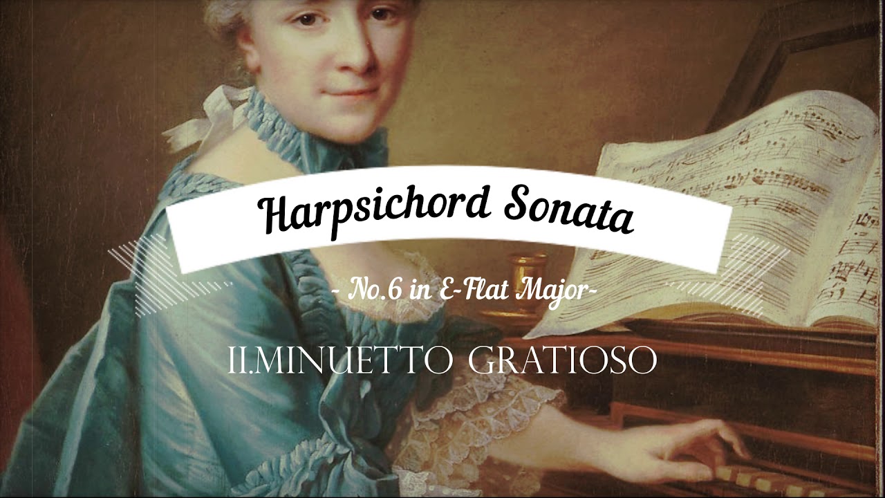 Harpsichord Sonata No.6 in E-Flat Major by Joseph Bologne Le Chevalier de Saint-Georges