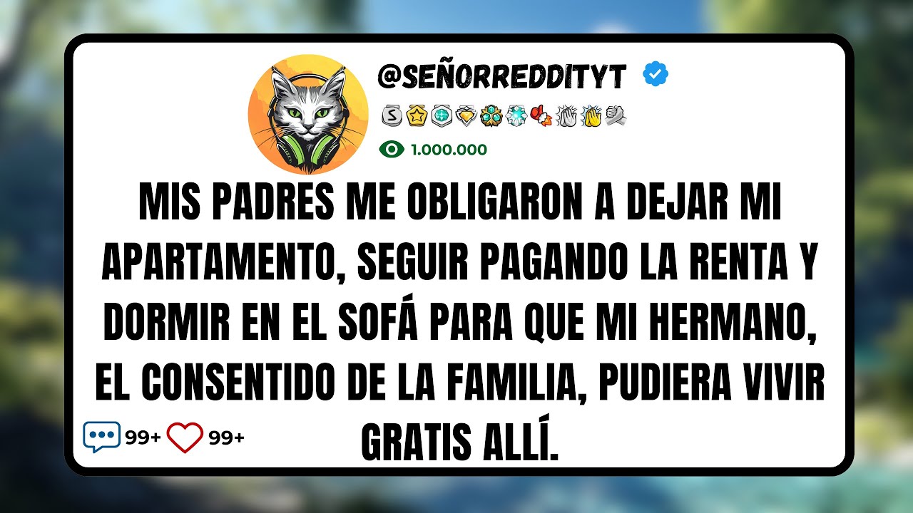 Mis Padres Me Obligaron a Dejar Mi Apartamento, Seguir Pagando la Renta y Dormir en el Sofá Para...