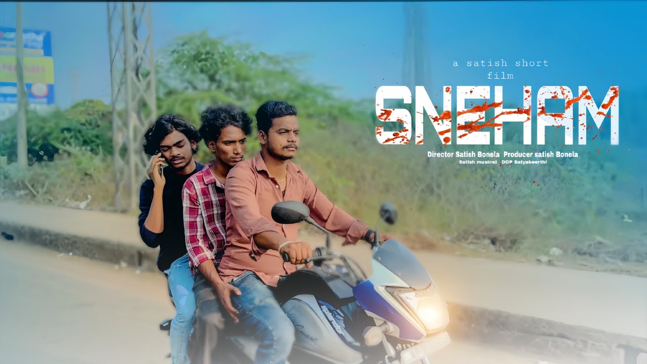 SNEHAM || SHORT FILM || WRITTEN AND DIRECTED BY SATISH BONELA 