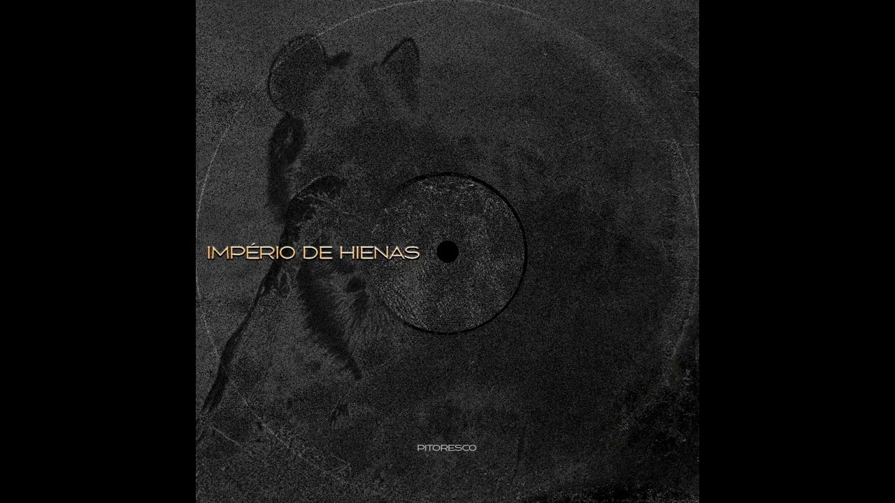 Pitoresco - Império de Hienas (Original Mix)
